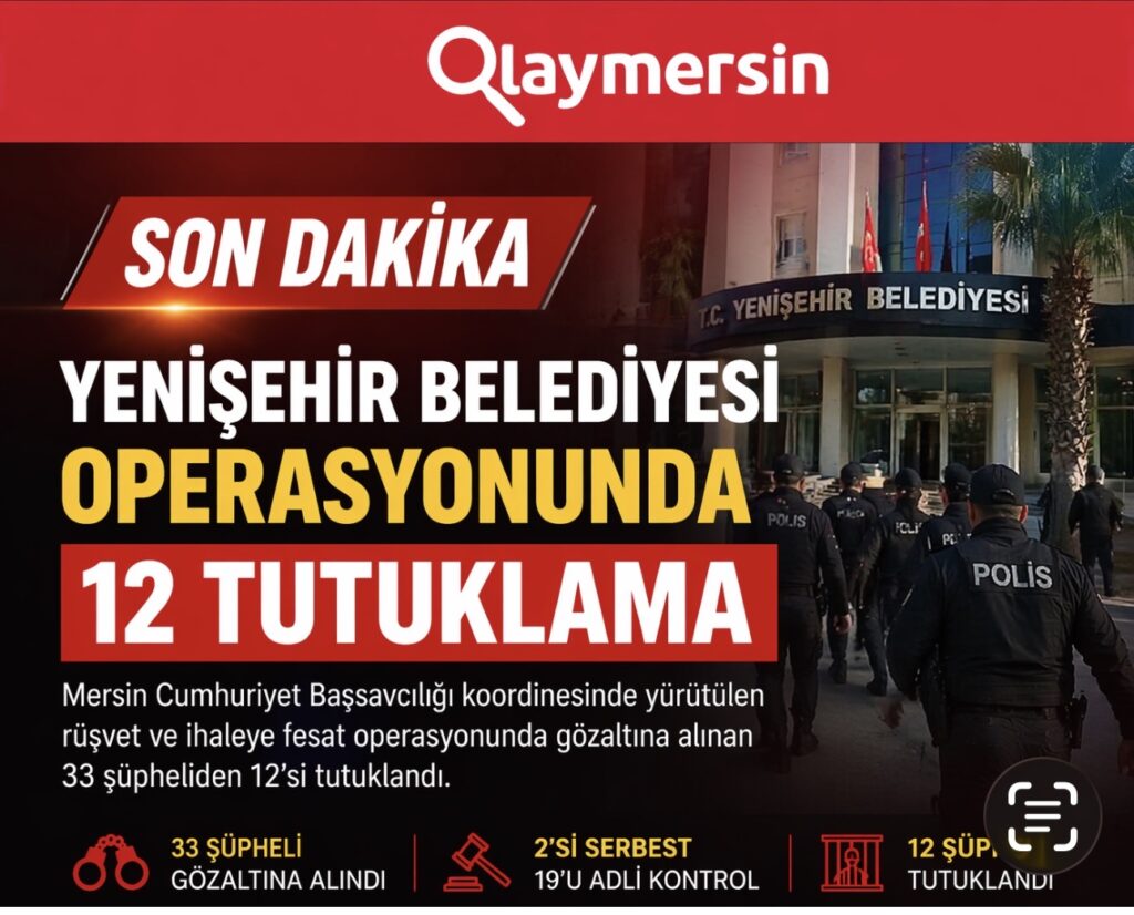 Yenişehir Belediyesi’ne Operasyon: 12 Tutuklama