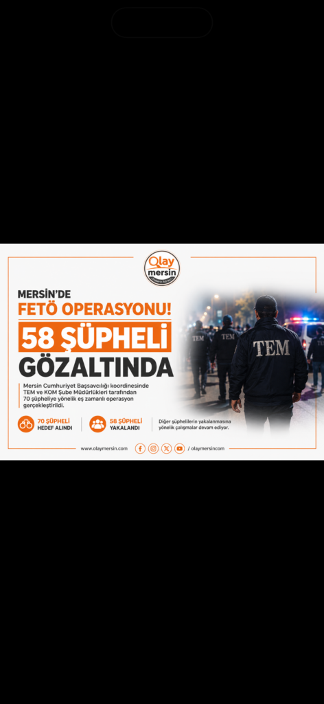 Mersin’de FETÖ Operasyonu: 58 Şüpheli Gözaltında